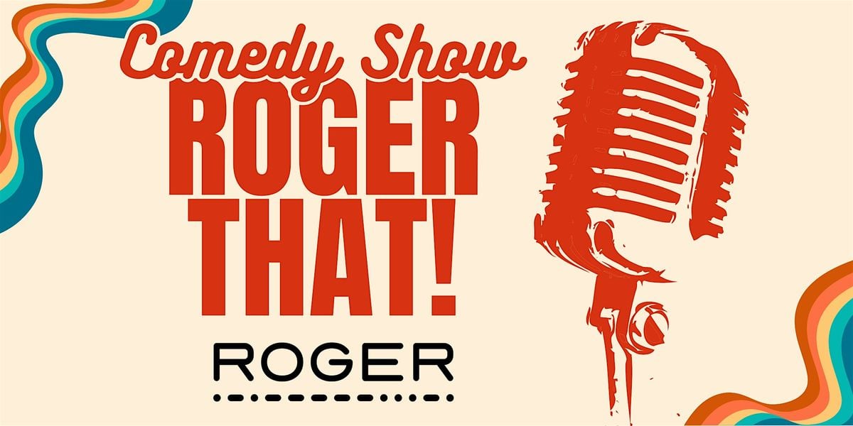 Comedy Show: ROGER THAT!, 11 September | Event in Mountain View | AllEvents