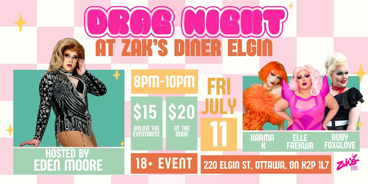 Drag Night! At Zak's Diner Elgin, 11 July | Event in Ottawa | AllEvents