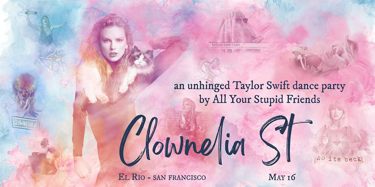 Clownelia Street: an unhinged Taylor Swift dance party, 16 May | Event in San Francisco | AllEvents
