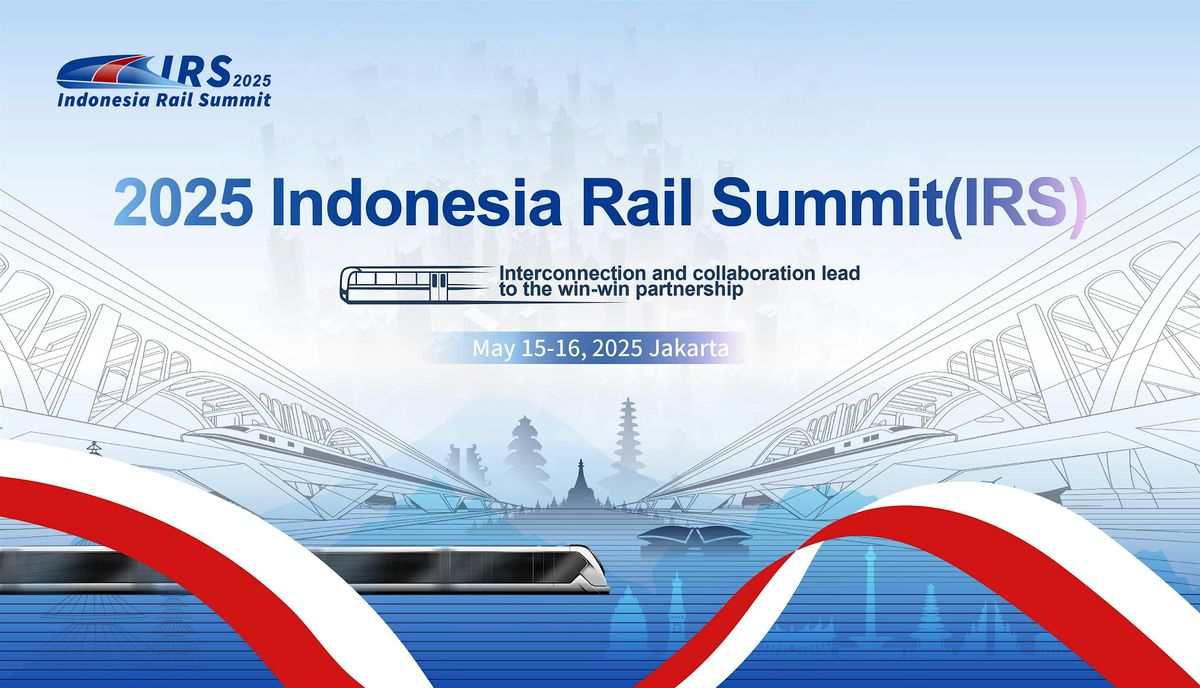 2025 Indonesia Rail Summit (IRS), 15 May | Event in Jakarta | AllEvents