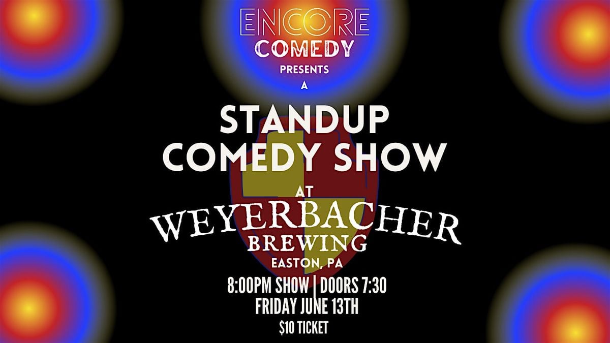 Standup Comedy at Weyerbacher Brewing! (Easton), 13 June | Event in Easton | AllEvents