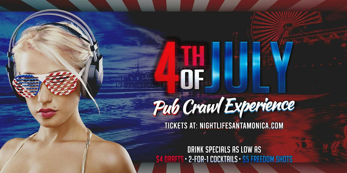 Santa Monica Pre 4th of July Pub Crawl Party, 3 July | Event in Santa Monica | AllEvents