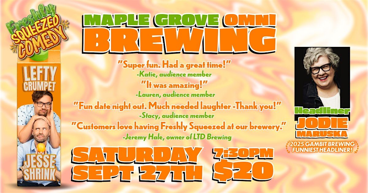 Freshly Squeezed Comedy at Omni Brewing in Maple Grove, MN, 27 September | Event in Maple Grove | AllEvents