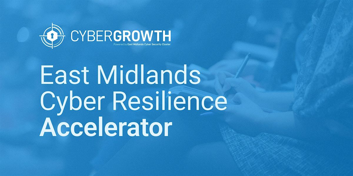 Cyber Resilience Accelerator, 25 November | Event in Leicester | AllEvents