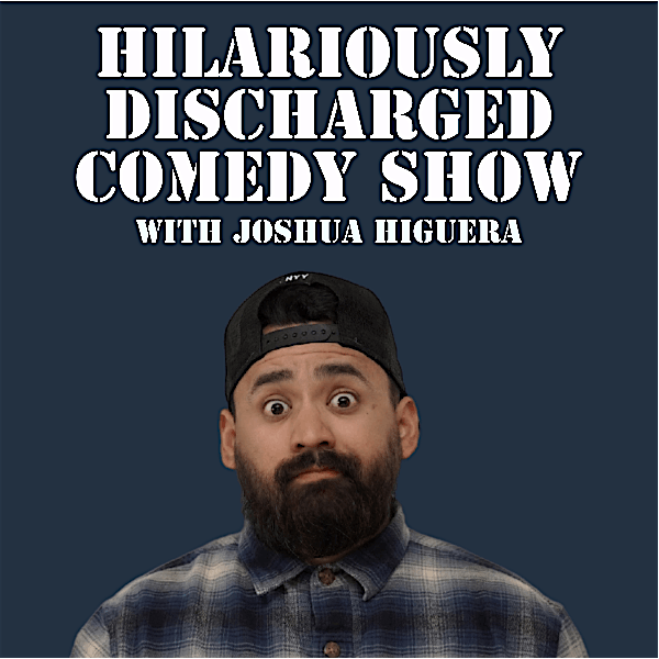 Hilariously Discharged with Joshua Higuera, 12 July | Event in San Diego | AllEvents