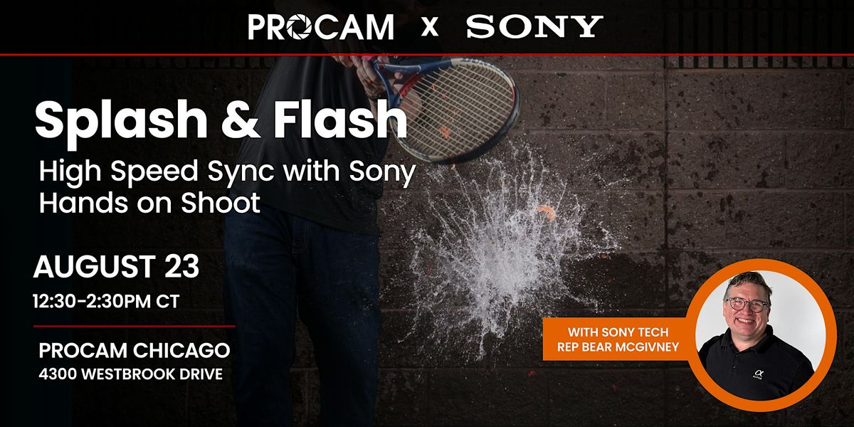 Splash & Flash: High Speed Sync with Sony - CHI, 23 August | Event in Aurora | AllEvents
