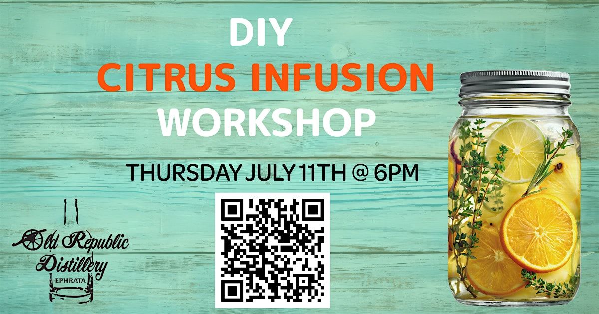 DIY Citrus Spirit Infusion Workshop, 31 July | Event in Ephrata | AllEvents