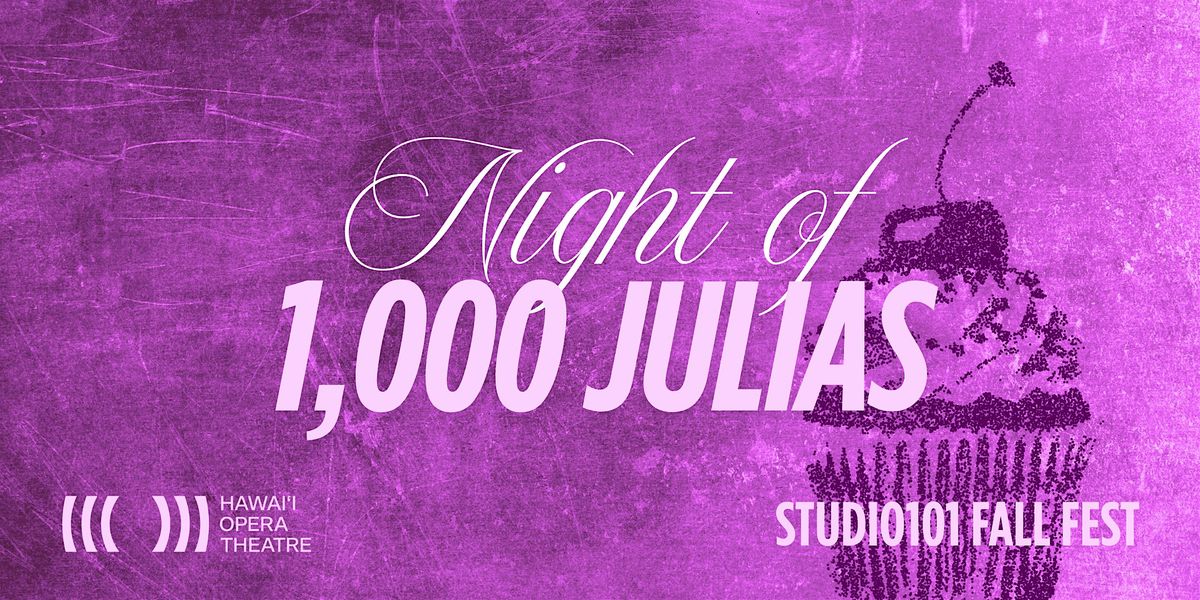 Night of 1,000 Julias - STUDIO101 Fall Fest, 19 September | Event in Honolulu | AllEvents