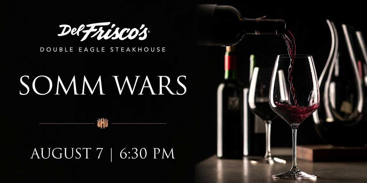 Somm Wars: The Pour Decision Showdown - Del Frisco's Double Eagle DC, 7 August | Event in Washington | AllEvents