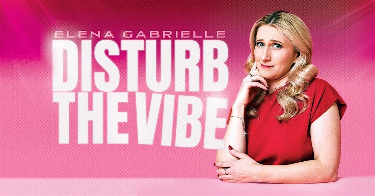 Elena Gabrielle - Disturb the Vibe - Amsterdam, 22 November | Event in Amsterdam | AllEvents