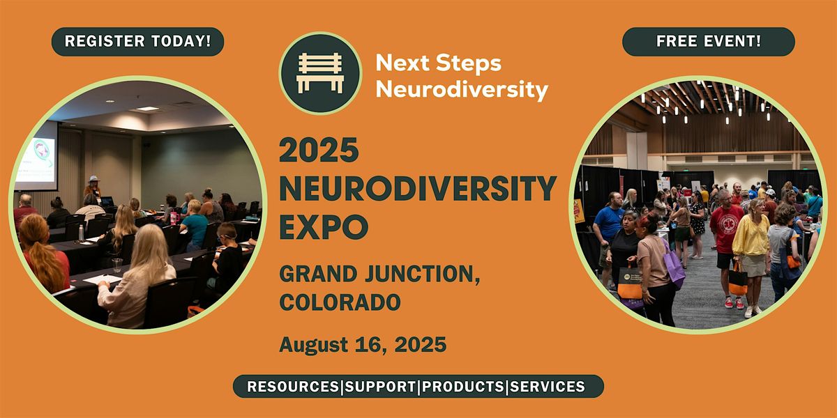 Next Steps Neurodiversity Expo - Grand Junction 2025, 16 August | Event in Grand Junction | AllEvents