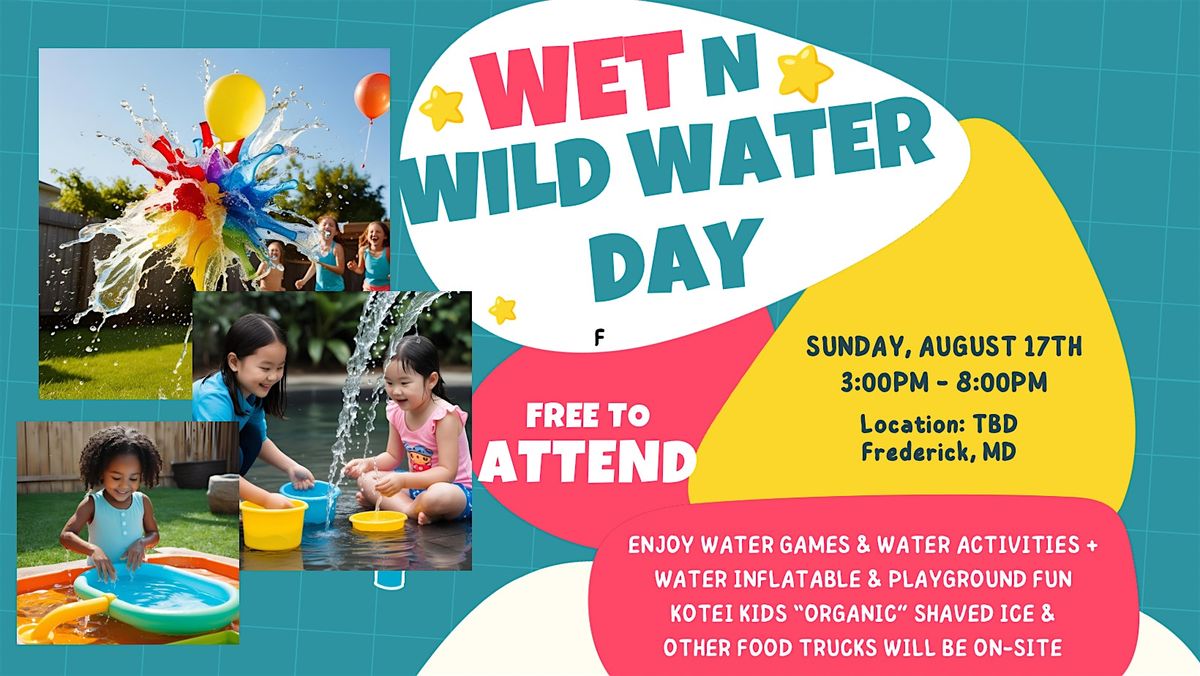 Wet N Wild Water Day, 17 August | Event in Frederick | AllEvents