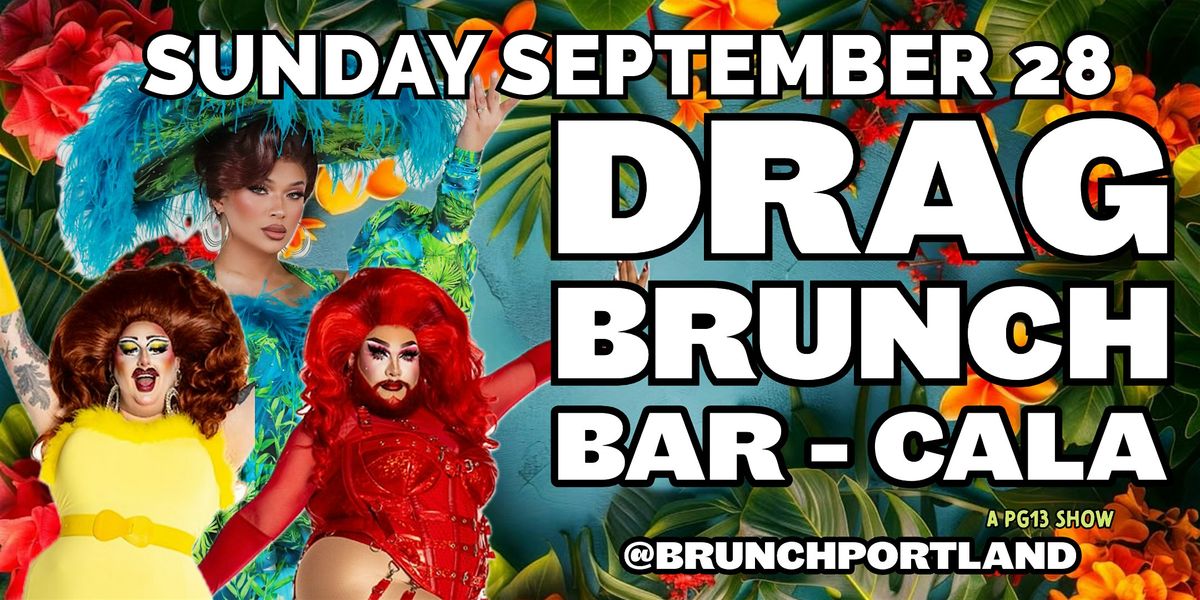 DRAG BRUNCH BAR-CALA (SEPTEMBER 28) 11 AM SHOW, 28 September | Event in Portland | AllEvents