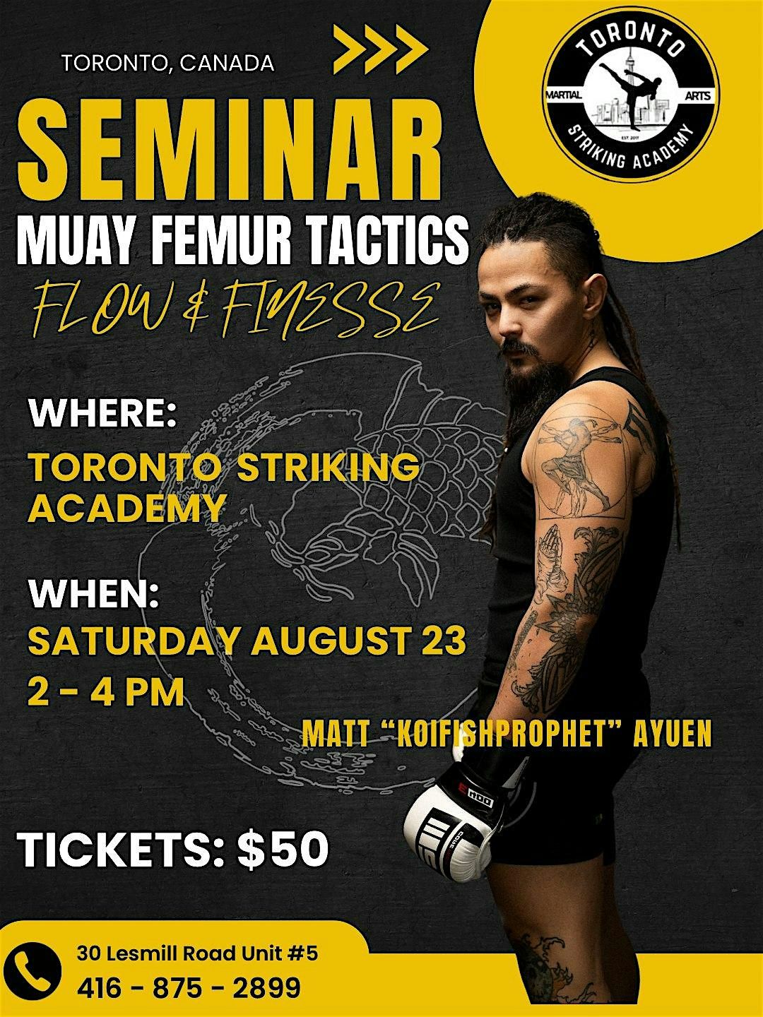 MATT "KOIFISHPROPHET" AYUEN MUAY FEMUR TACTICS, 23 August | Event in Toronto | AllEvents