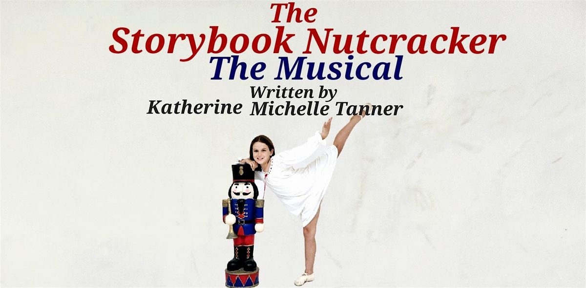 The Storybook Nutcracker The Musical by Katherine Michelle Tanner, 8 November | Event in Sarasota | AllEvents