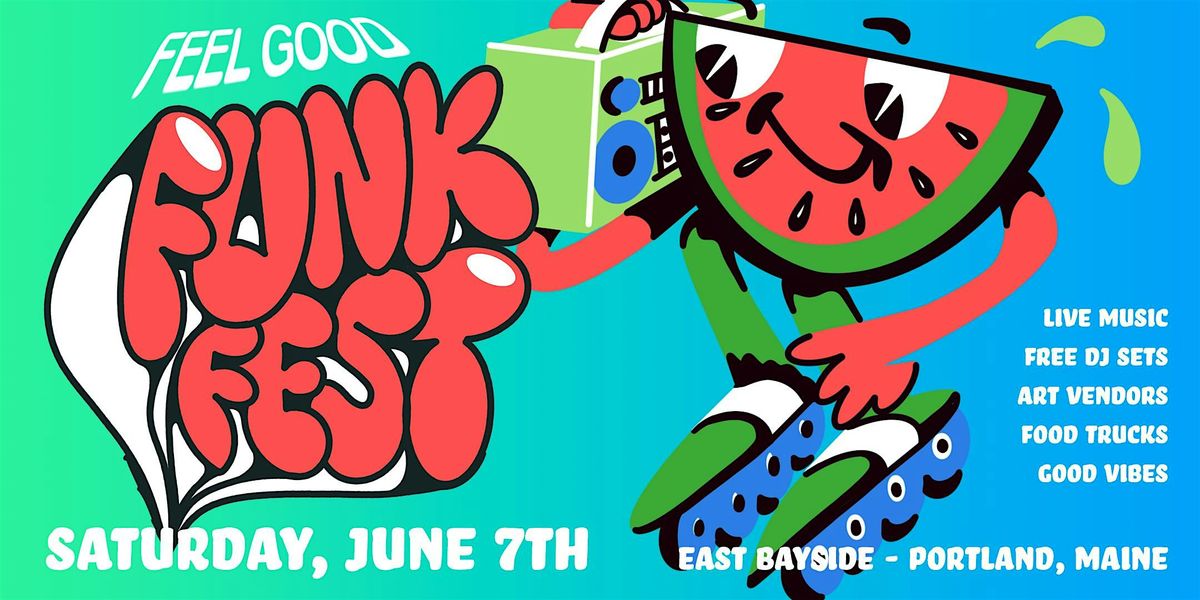 Feel Good Funk Fest 3, 7 June | Event in Portland | AllEvents