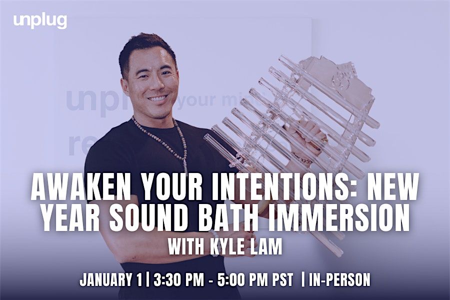IN-PERSON: Awaken Your Intentions: New Year Sound Bath Immersion with Kyle, 1 January | Event in Los Angeles