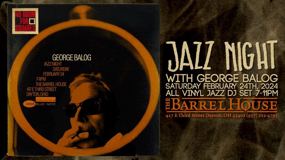 Jazz Night w/ George Balog, The Barrel House, Dayton, February 24 2024 ...