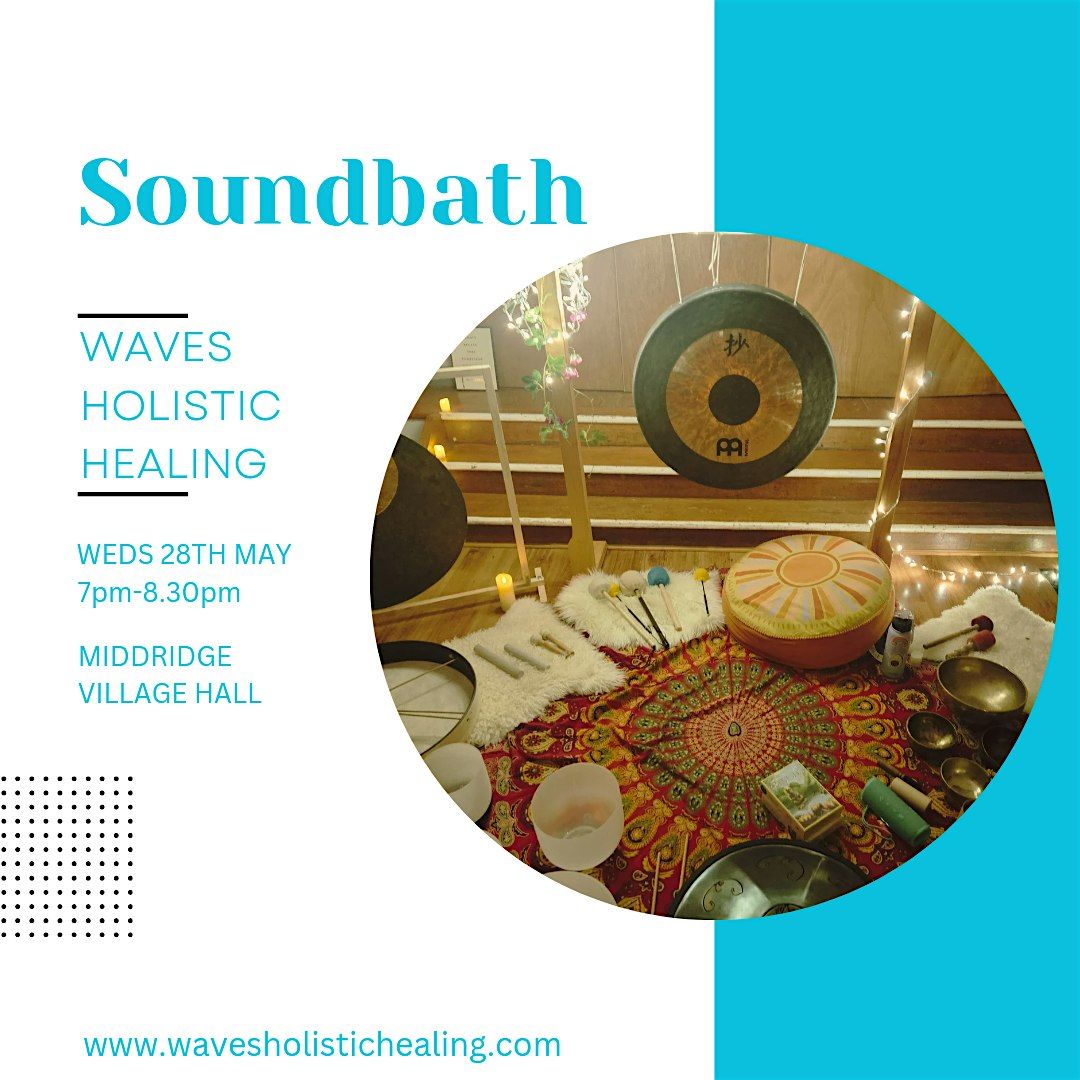 Waves Holistic Soundbath ~ Middridge, 28 May | Event in Newton Aycliffe | AllEvents