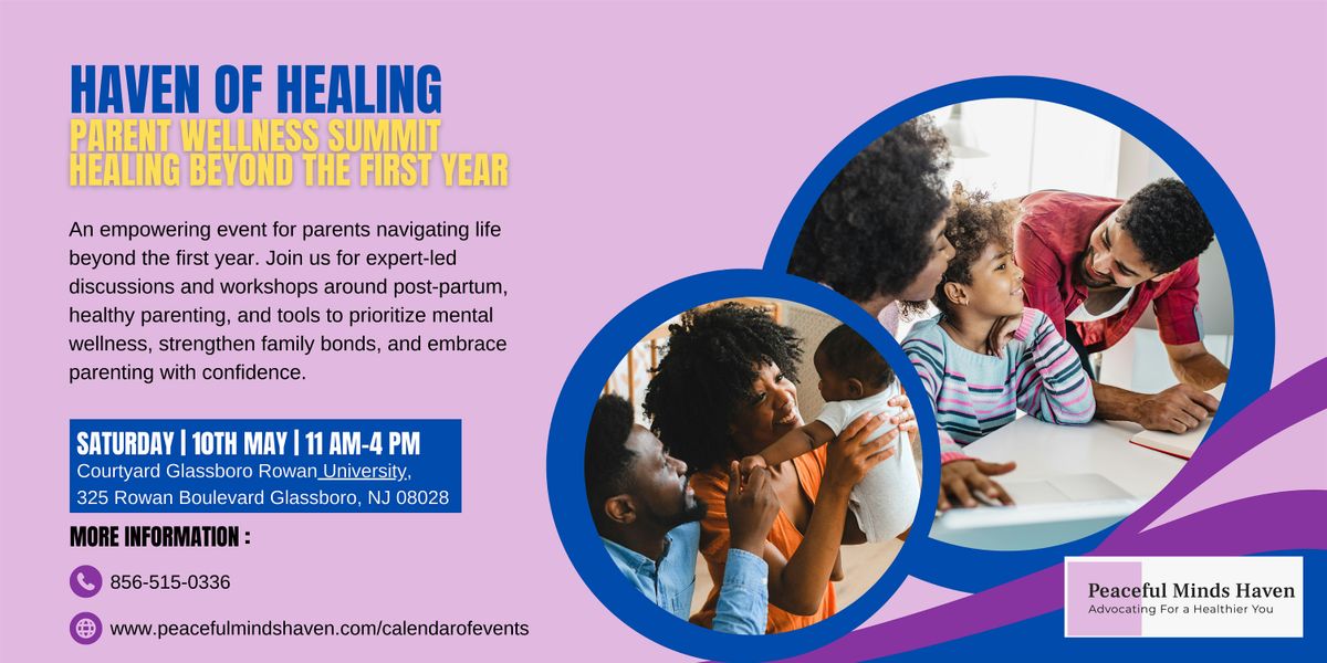 Haven of Healing: Parent Wellness Summit - Healing Beyond the First Year, 10 May | Event in Glassboro | AllEvents