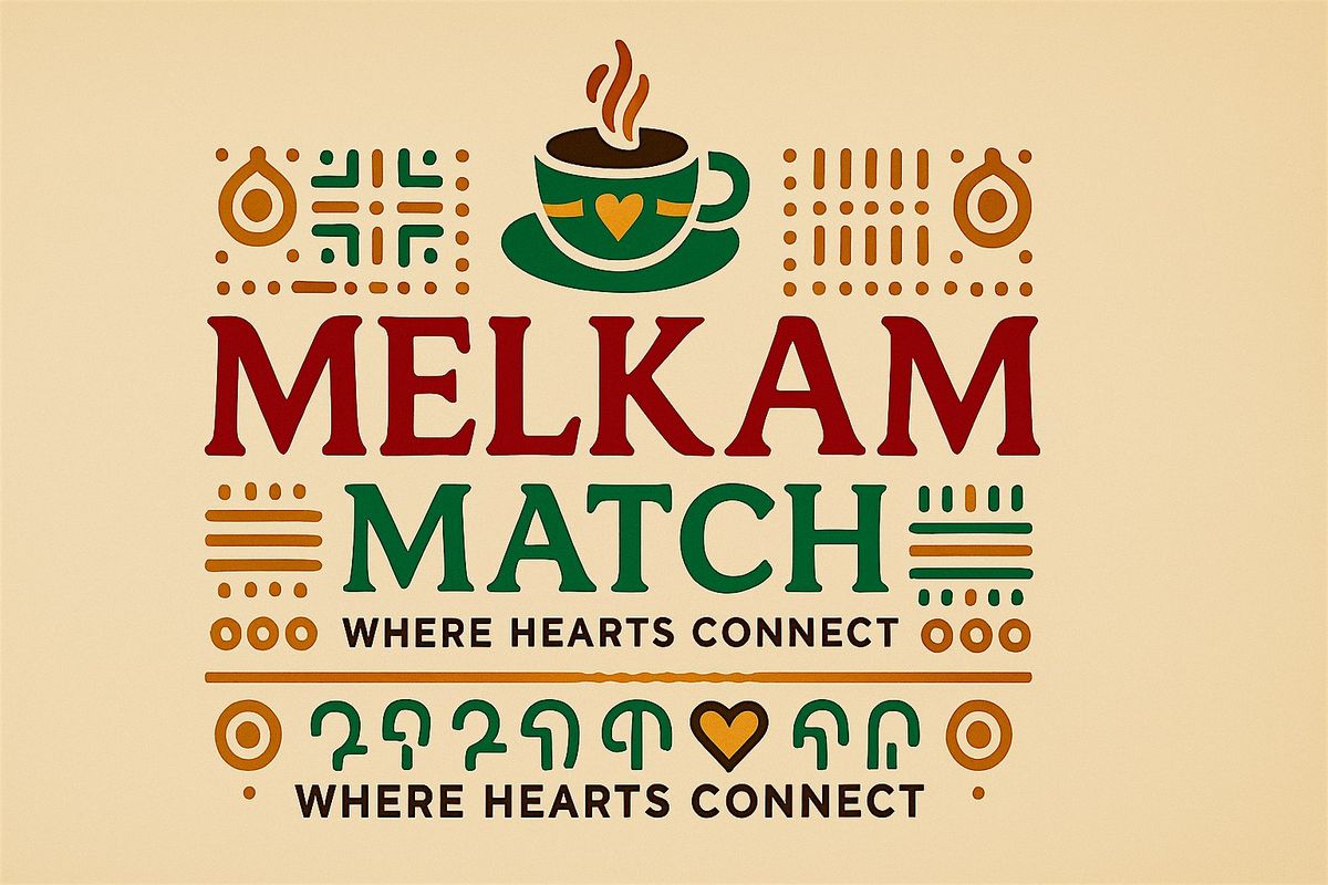 Melkam Match Virtual Speed Dating | Flirt & Flow on Friday, 25 July | AllEvents