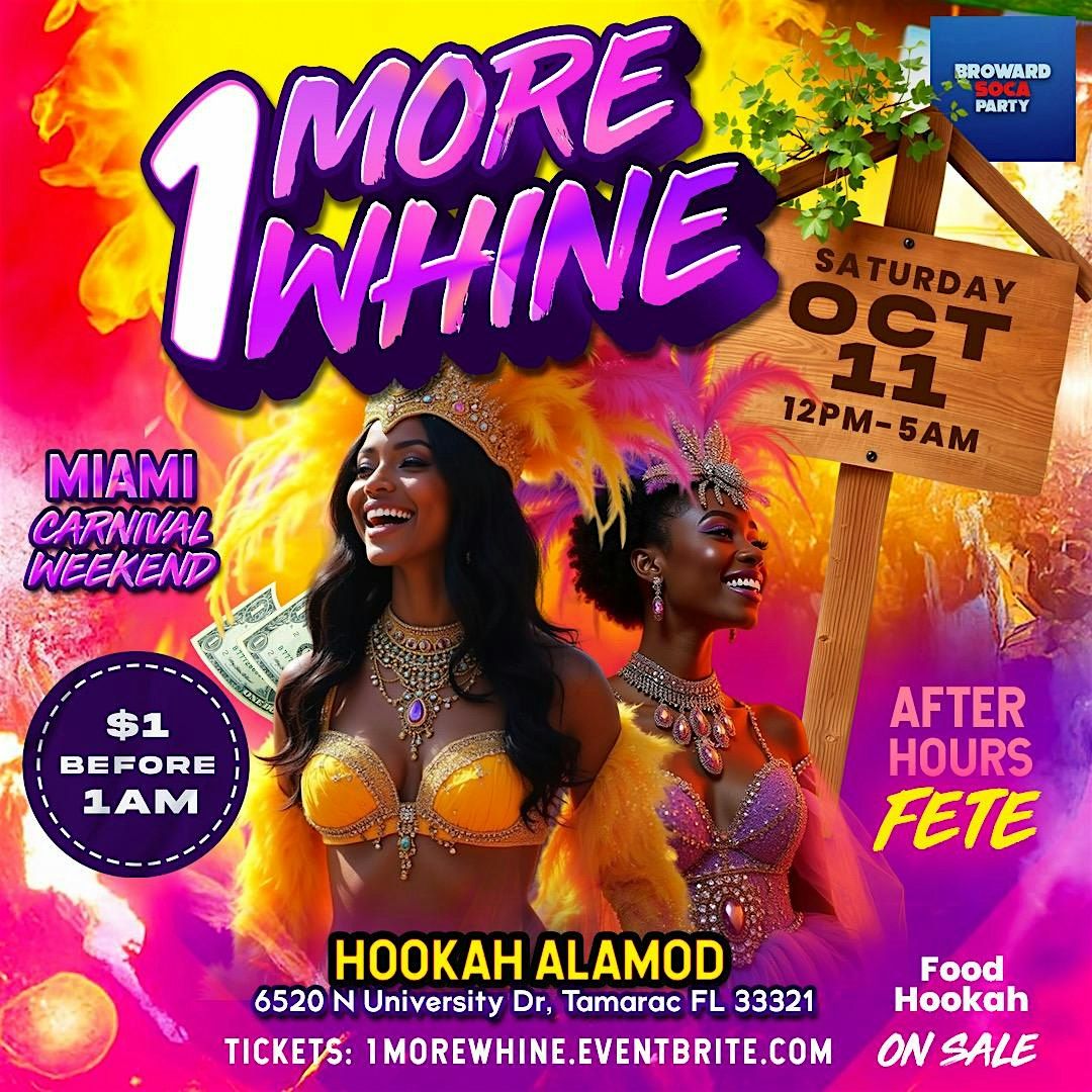 1 More Whine - Miami Carnival Weekend After Hours, 11 October | Event in Tamarac | AllEvents