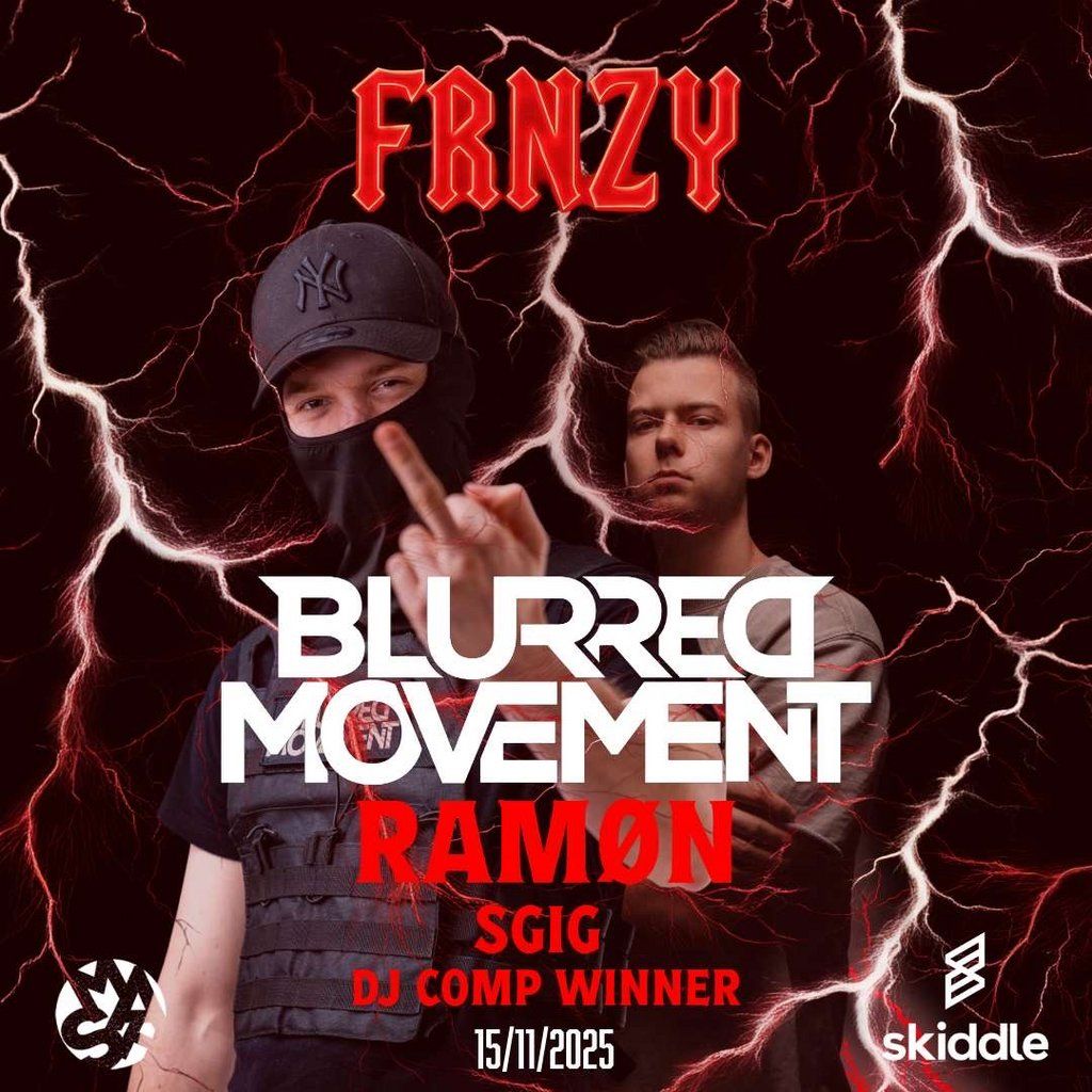 FRENZY: Blurred Movement & Ramøn (Edinburgh), 15 November | Event in Edinburgh | AllEvents