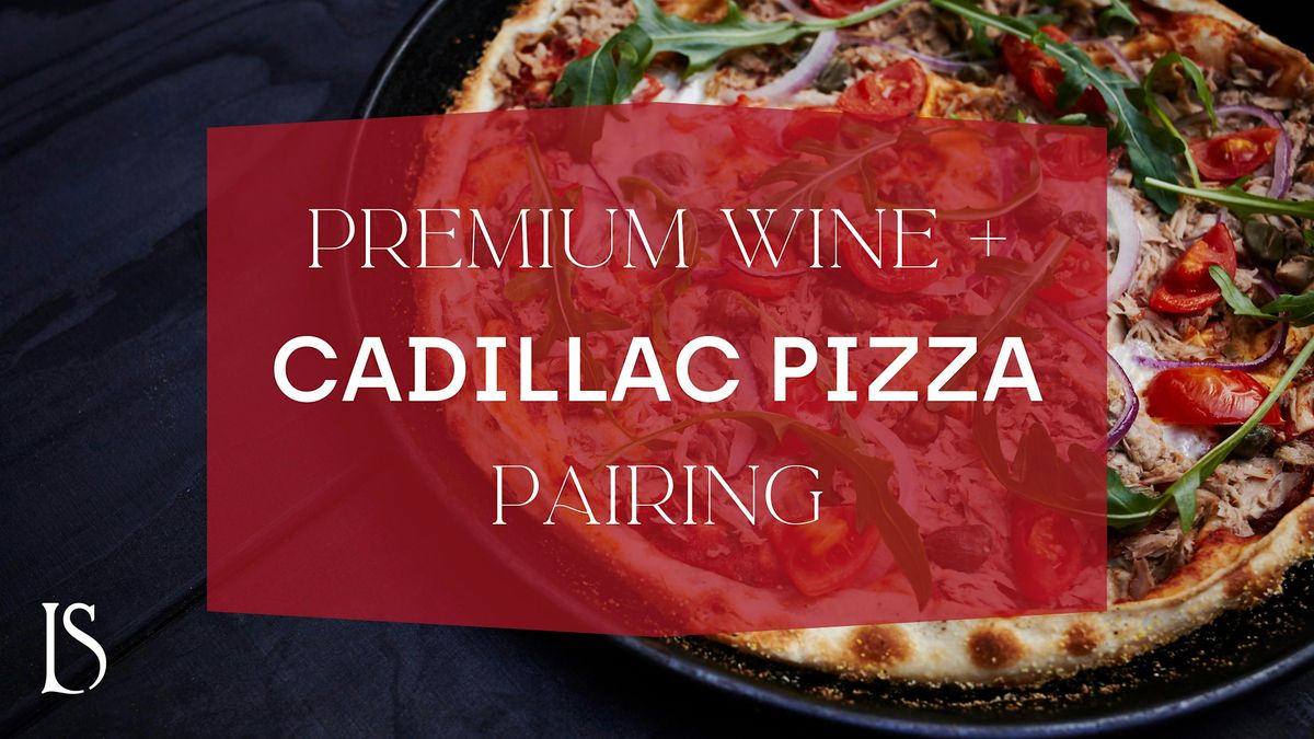Premium Wine and Cadillac Pizza Pairing Experience, 20 May | Event in McKinney | AllEvents