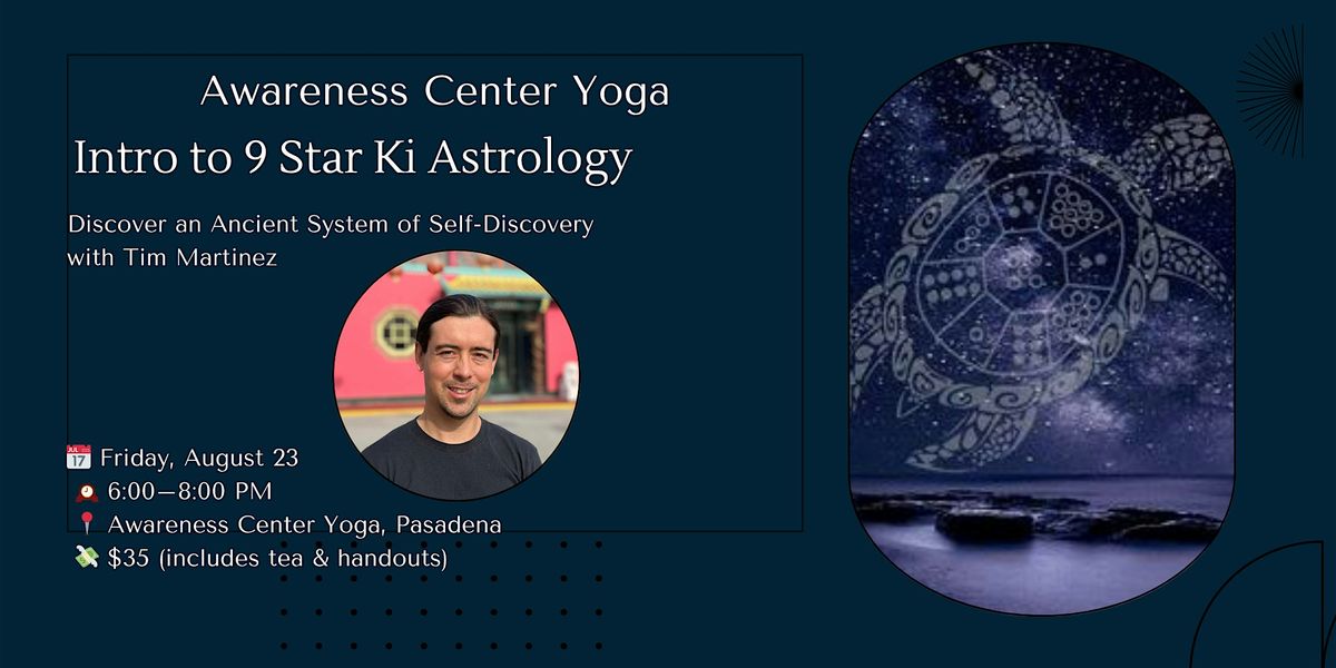 ✨ Intro to 9 Star Ki Astrology~Evening of insight, reflection & connection, 23 August | Event in Pasadena