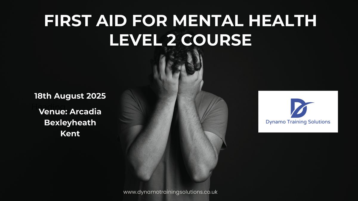 First Aid for Mental Health Level 2 Course, 18 August | Event in Bexleyheath | AllEvents