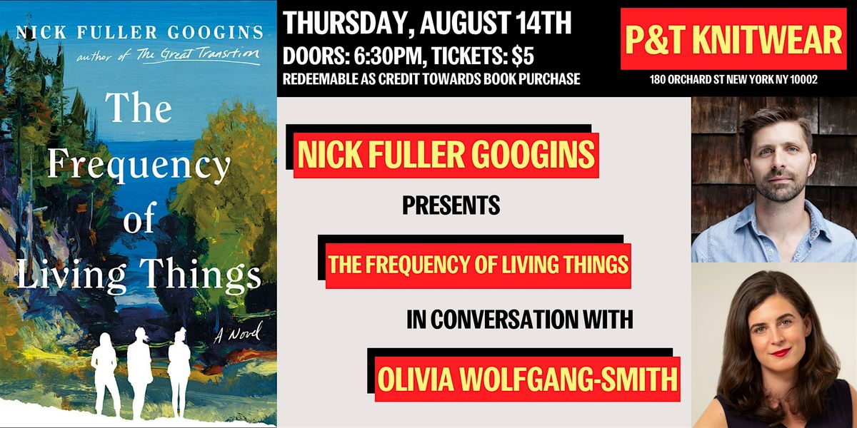 Nick Fuller Googins presents The Frequency of Living Things, 14 August | Event in New York | AllEvents