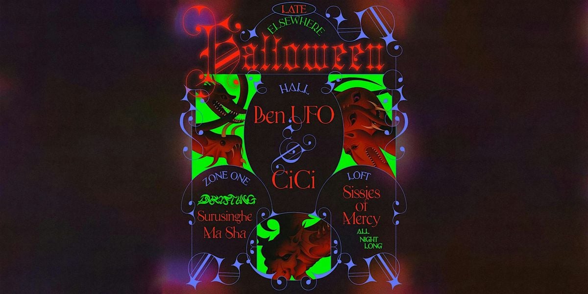 Halloween - Ben UFO, CiCi, Drifting: Surusinghe, Ma Sha, SISSIES OF MERCY, 31 October | Event in Brooklyn