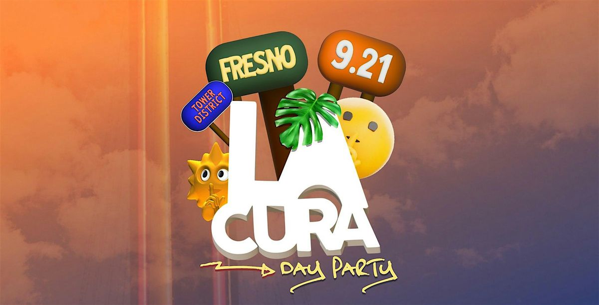 La Cura Day Party Tower District Fresno @ Veni Vidi Vici, 21 September | Event in Fresno | AllEvents