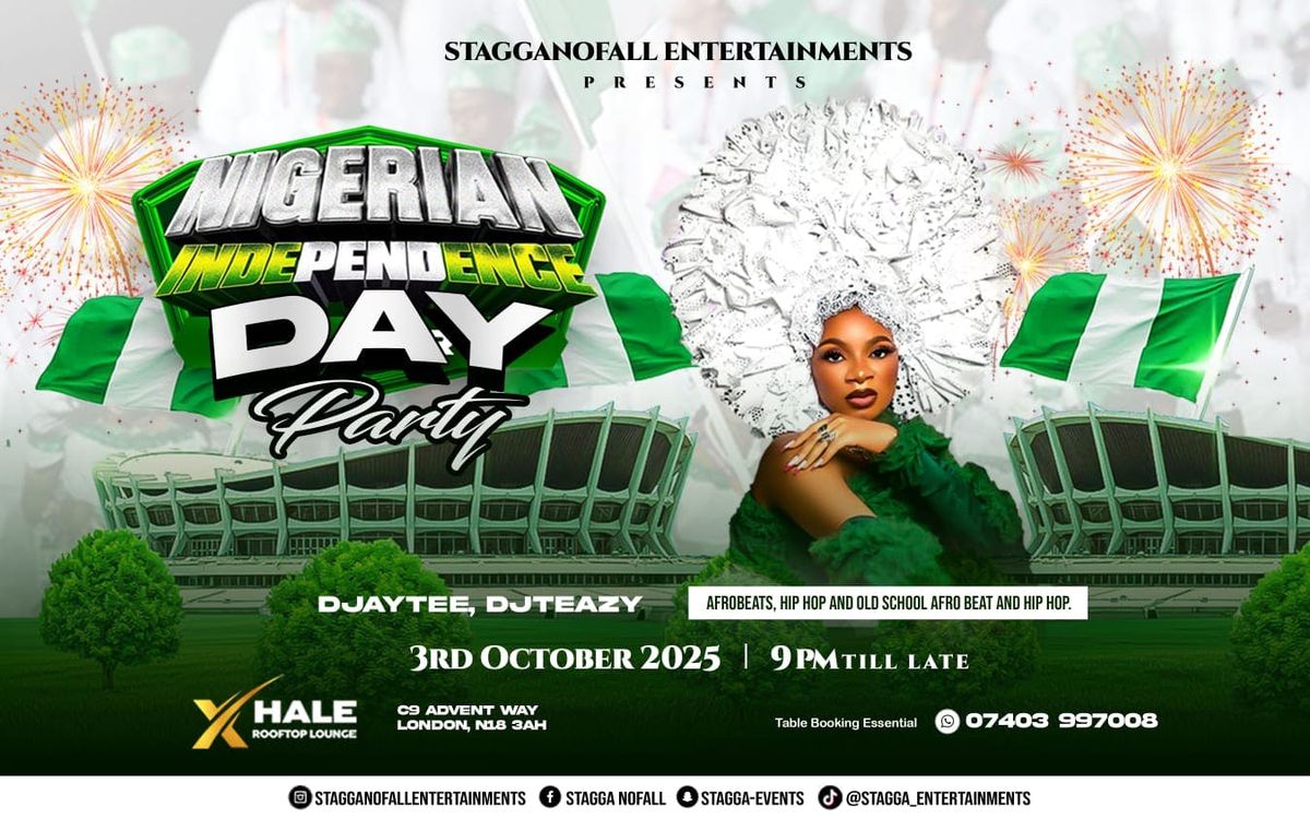 NIGERIAN INDEPENDENCE DAY, PARTY @ THE XHALE ROOFTOP LOUNGE!!, 3 October | Event in London | AllEvents