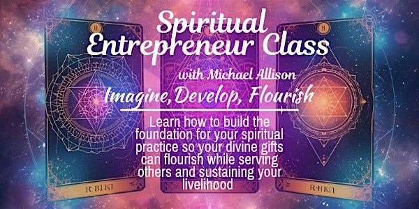 Spiritual Entrepreneur Class: Imagine, Develop, Flourish by Michael Allison, 17 January | Event in Ferndale