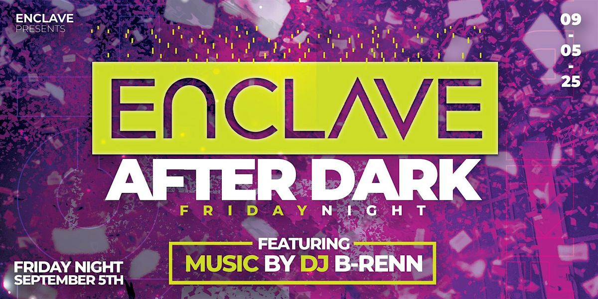Enclave After Dark | Friday Night, 5 September | Event in Pittsburgh | AllEvents