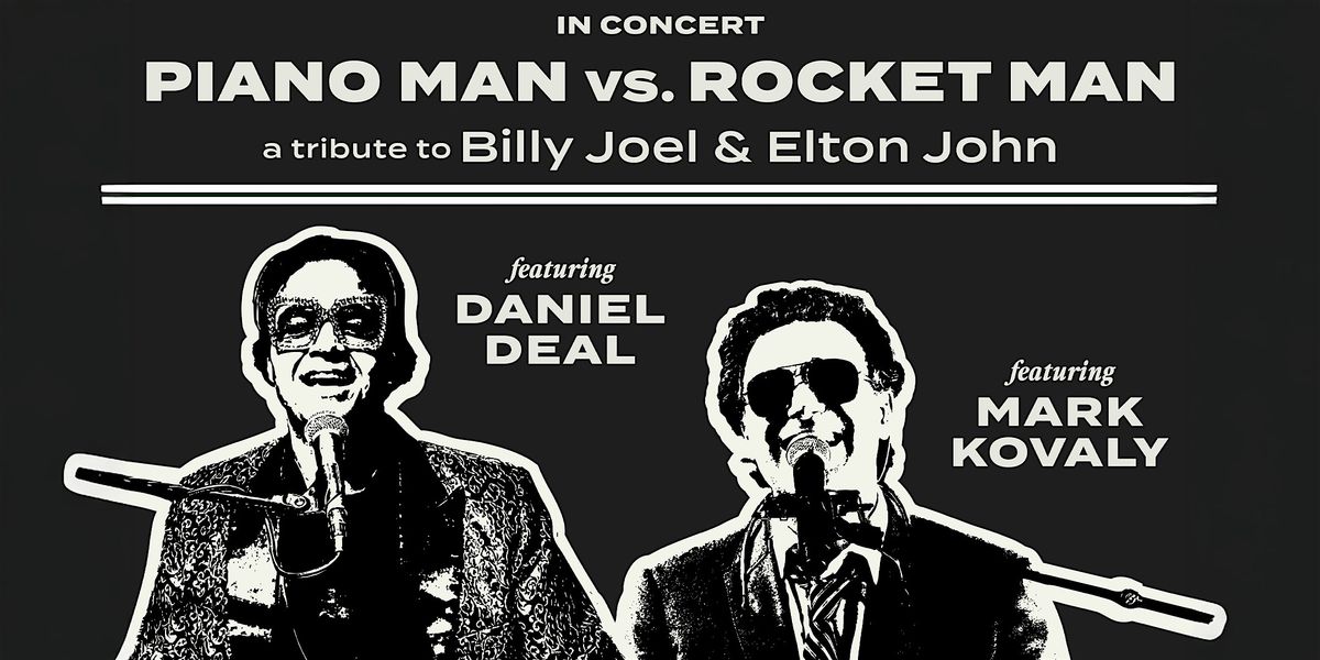 Piano Man vs Rocket Man: A Tribute to Billy Joel & Elton John, 25 July | Event in Woodstock | AllEvents