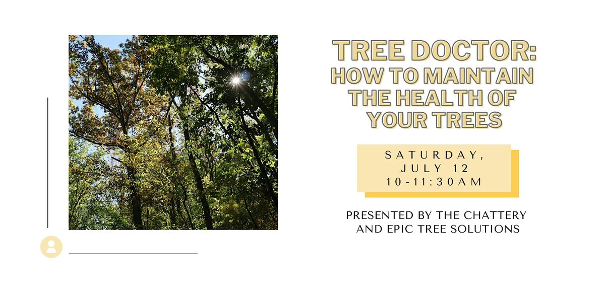 Tree Doctor: How to Maintain the Health of Your Trees, 12 July | Event in Chattanooga | AllEvents