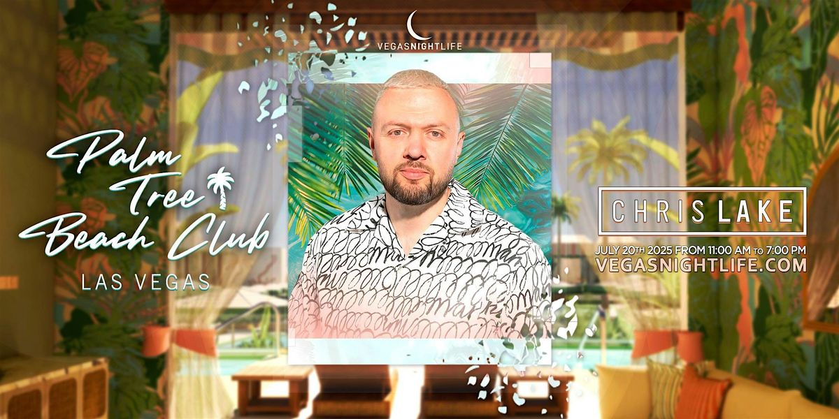 Chris Lake | Sunday Pool Party Las Vegas | Palm Tree Beach Club, 20 July | Event in Las Vegas | AllEvents