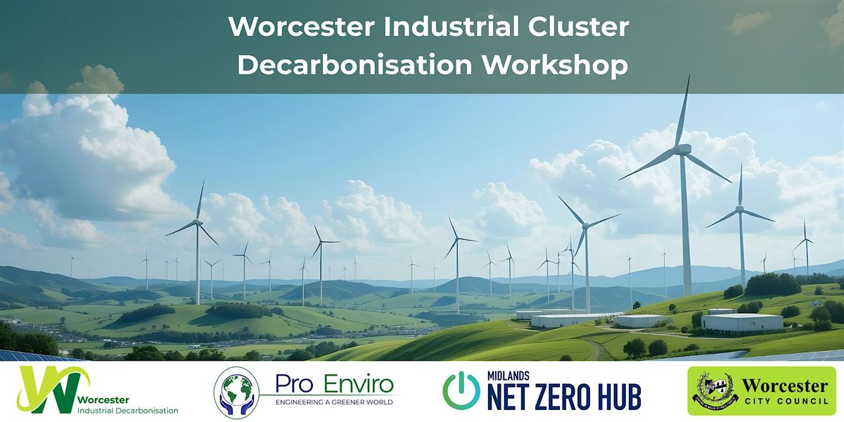 Worcester Industrial Cluster Decarbonisation Workshop, 23 September | Event in Worcester | AllEvents