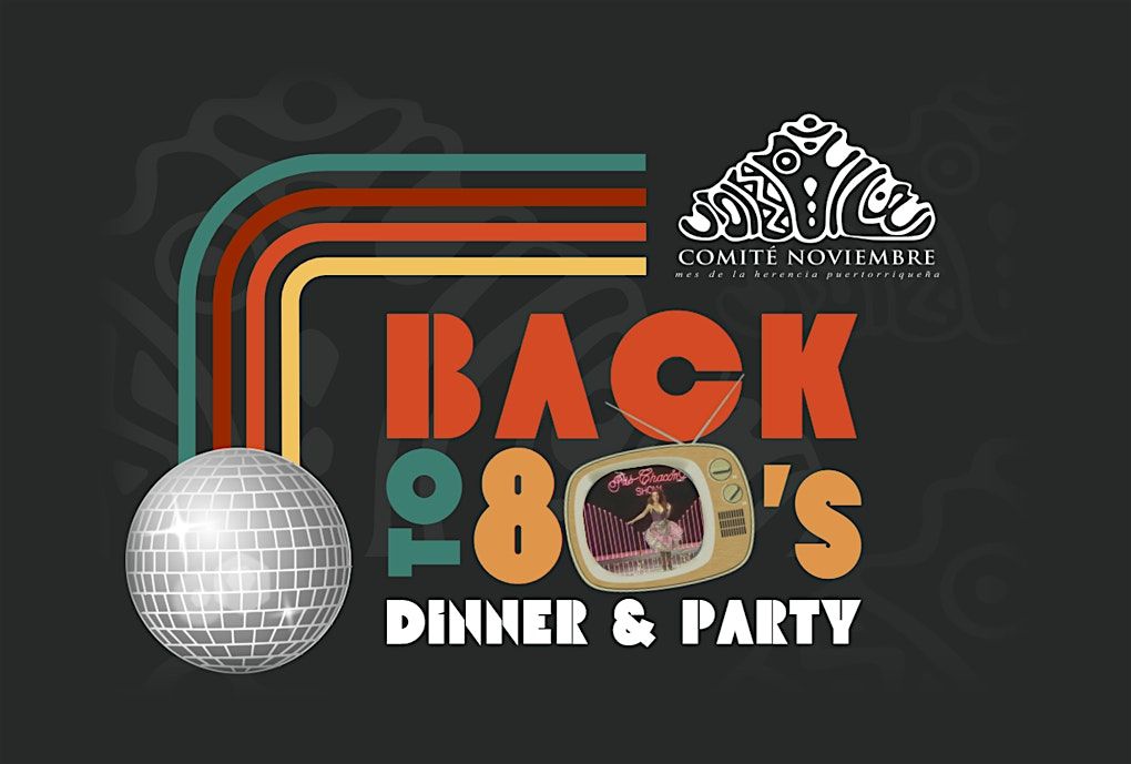 Comite Noviembre Back to the 80's  | Dinner & Party, 10 August | Event in San Juan | AllEvents
