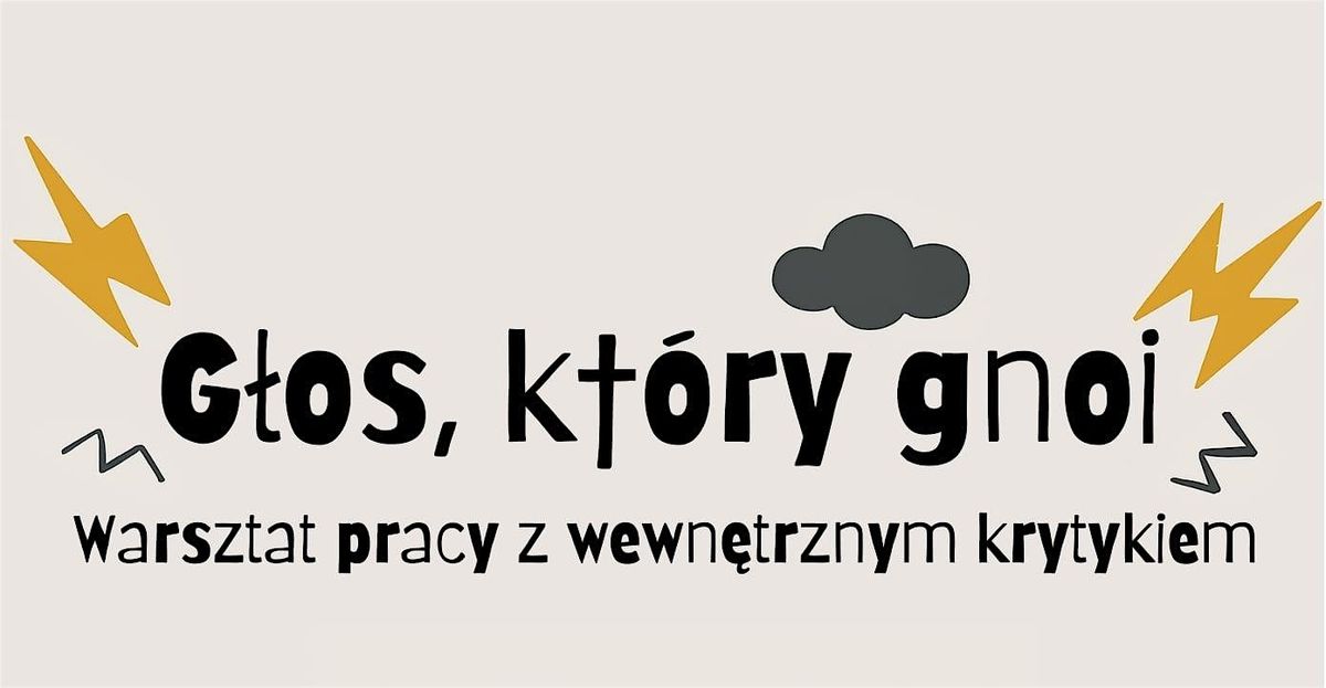 "Głos, który gnoi" - Warsztat pracy z wewnętrznym krytykiem, 1 September | Event in Kraków | AllEvents