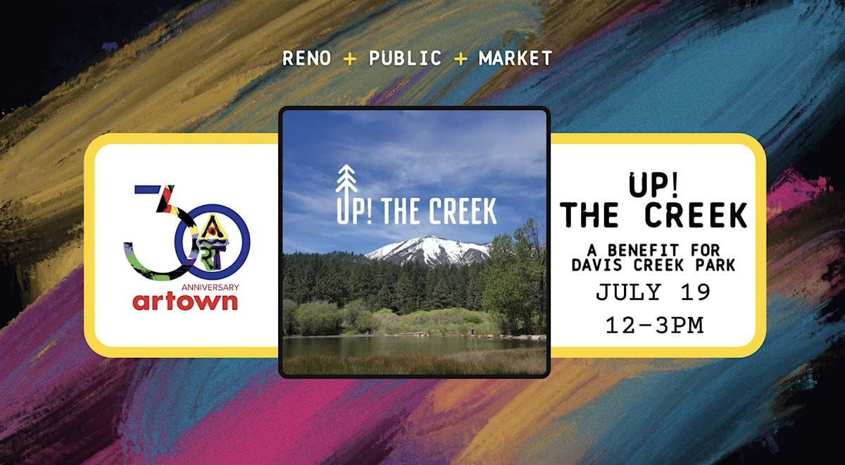 Up! The Creek - A Benefit for Davis Creek Park at RPM for Artown, 19 July | Event in Reno | AllEvents