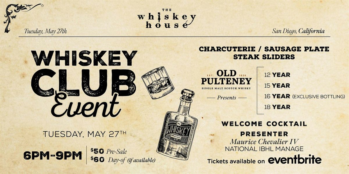 Old Pulteney Whiskey Club at The Whiskey House, 27 May | Event in San Diego | AllEvents