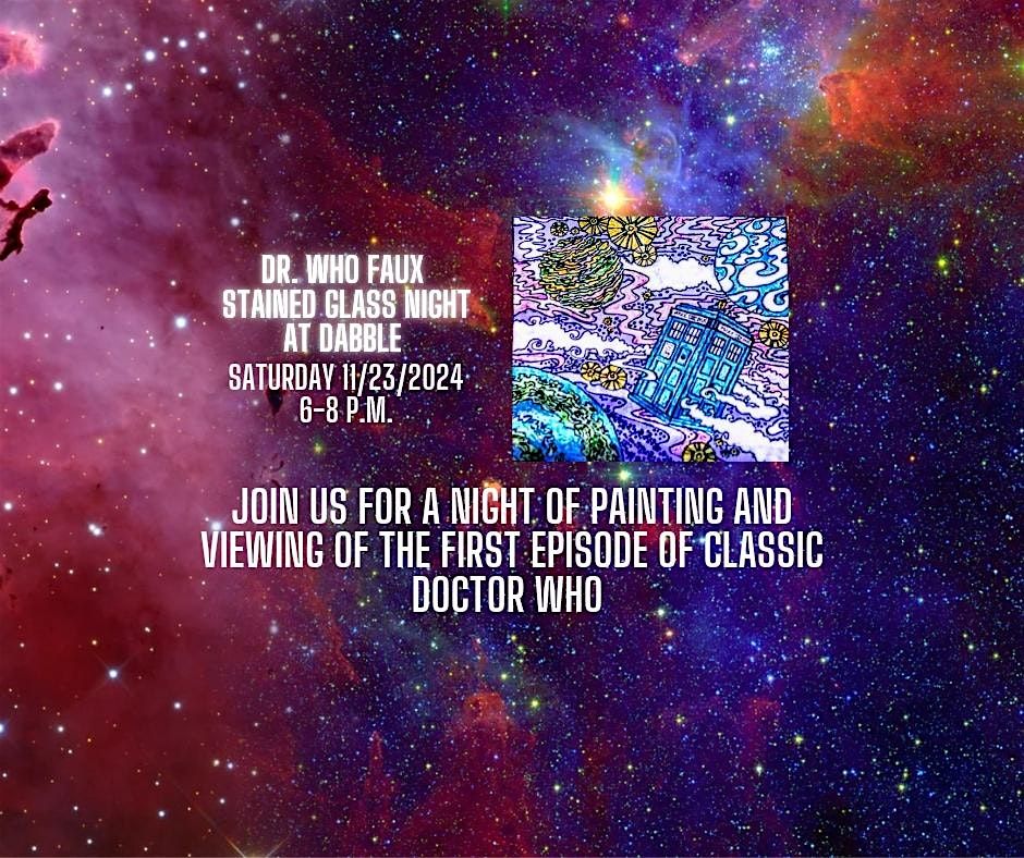 Classic Doctor Who and Faux Stained Glass Night, Dabble Springfield