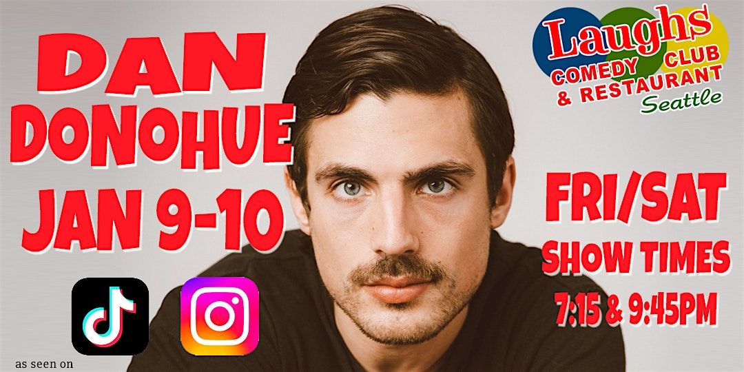 Comedy Show: Dan Donohue at Laughs Comedy Club- Seattle