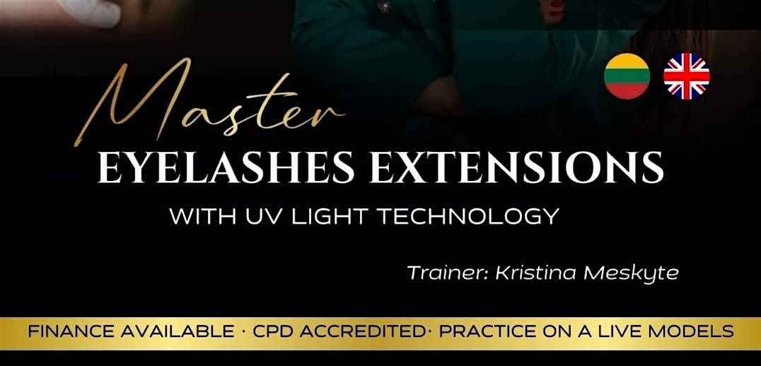 Eyelash Extension with UV Light Technology Training Course, 22 August | Event in London | AllEvents