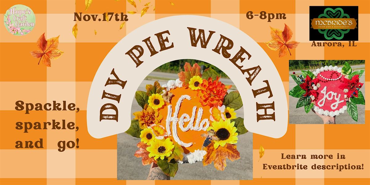 DIY Pie Wreath, 17 November | Event in Aurora | AllEvents