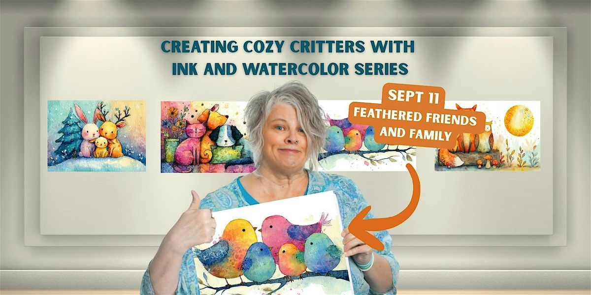Feathered Friends and Family: Creating Cozy Critters with Ink & Watercolor, 11 September | Event in Colorado Springs