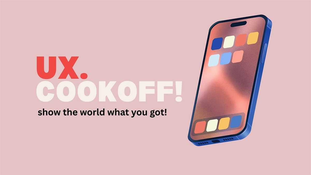 UX CookOff / Design the Next Generation of Experiences, 6 August | Event in San Diego | AllEvents